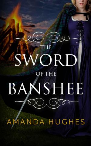 [Bold Women of the 18th Century 03] • The Sword of the Banshee